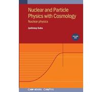 Nuclear and Particle Physics With Cosmology: Nuclear Physics