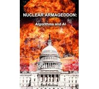 NUCLEAR ARMAGEDDON: Algorithms and AI