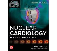Nuclear Cardiology: Practical Applications, Fourth Edition
