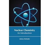 Nuclear Chemistry: An Introduction