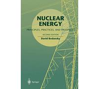Nuclear Energy: Principles, Practices, and Prospects