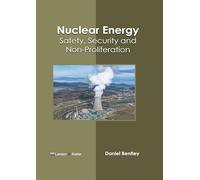 Nuclear Energy: Safety, Security and Non-proliferation