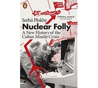 Serhii Plokhy Nuclear Folly (Tascabile)