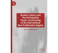Nuclear Latency and The Participation Puzzle: Constructing of the International Non-Proliferation Regime
