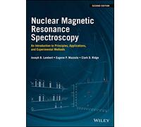 Nuclear Magnetic Resonance Spectroscopy: An Introduction to Principles, Applications, and Experimental Methods