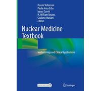 Nuclear Medicine Textbook: Methodology and Clinical Applications (Vol I + Vol II)