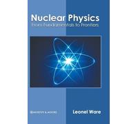 Nuclear Physics: From Fundamentals to Frontiers (Copertina rigida)