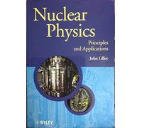 Nuclear Physics: Principles and Applications