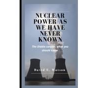 NUCLEAR POWER AS WE HAVE NEVER KNOWN: The Diablo canyon; what you should know