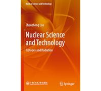 Nuclear Science and Technology: Isotopes and Radiation