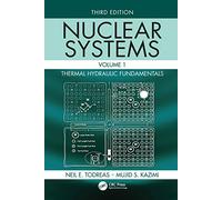 Nuclear Systems Volume I: Thermal Hydraulic Fundamentals, Third Edition: 1
