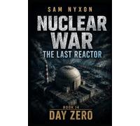 NUCLEAR WAR: THE LAST REACTOR