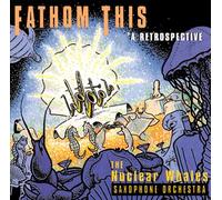 Nuclear Whales Saxophone Orchestra - Fathom This