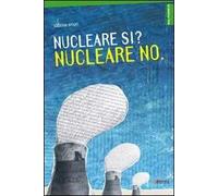 Nucleare si? Nucleare no