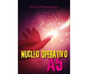 Nucleo Operativo A5 di Nicolò Maniscalco, 2018, Youcanprint
