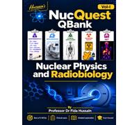 NucQuest QBank Nuclear Physics and Radiobiology MCQs Vol-I