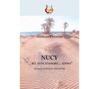 Nucy. «... bel suol d'amore... addio» (Narrativa storica 1959//1970)
