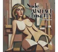 Nude Abstract Geometry Coloring Book: Modern Line Art for Adults - Relaxing & Creative