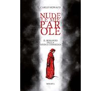 Nude le mie parole. Il romanzo della Divina Commedia