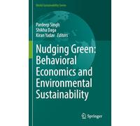 Nudging Green: Behavioral Economics and Environmental Sustainability