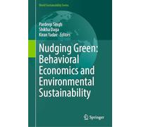 Nudging Green: Behavioral Economics and Environmental Sustainability