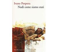 Nudi come siamo stati