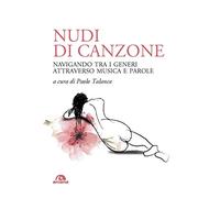 Nudi di canzone. Navigando tra i generi attraverso musica e parole