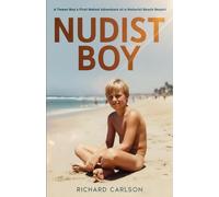 Nudist Boy: A Tween Boy’s First Naked Adventure at a Naturist Beach Resort