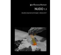 Nudo 1.1. Disordine di pensieri ed immagini