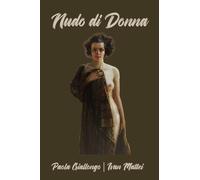 Libri Giallongo Paola / Ivan Mattei - Nudo Di Donna