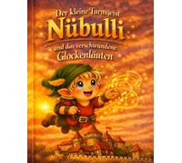 Nübulli - Der kleine Turmgeist von Nürnberg und das verschwundene Glockenläuten: Rätsel, Ausmalbilder und fränkische Mini Märchen für Kinder ab 4 Jahren
