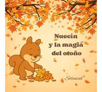 Nuecín y la magia del otoño: ¡Sacude, sopla y juega entre las hojas!