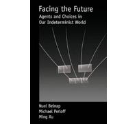 Nuel Belnap Michael Perloff Ming Xu Facing the Future (Copertina rigida)