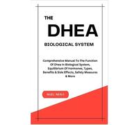 Nuel Nenji The DHEA Biological System (Tascabile)