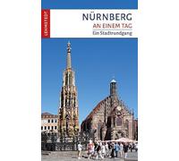 Nürnberg an einem Tag: Ein Stadtrundgang
