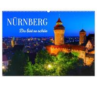 Nürnberg. Du bist so schön (Wandkalender 2027 DIN A2 quer), CALVENDO Monatskalender: Eine Städtereise in die Frankenmetropole Nürnberg.