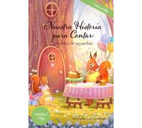 Nuestra historia para contar: un diario de recuerdos: Dulce ardilla: Madre/Hija