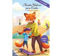 Nuestra historia para contar: un diario de recuerdos: Zorro amigable: Padre/Hijo