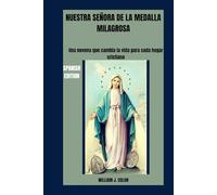 NUESTRA SEÑORA DE LA MEDALLA MILAGROSA: Una novena que cambia la vida para cada hogar cristiano