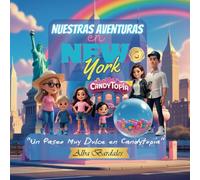 Nuestras Aventuras en New York: Un paseo muy dulce en Candytopia