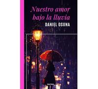 Nuestro amor bajo la lluvia
