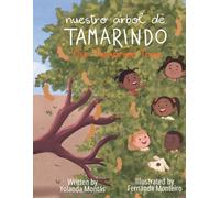 Nuestro Arbol de Tamarindo/ Our Tamarind Tree