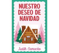 Nuestro deseo de Navidad (Comedia Romántica)