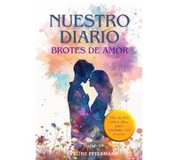 NUESTRO DIARIO - BROTES DE AMOR: Libro de Actividades para parejas