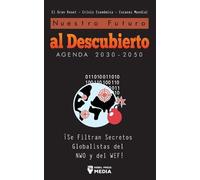 Nuestro Futuro al Descubierto Agenda 2030-2050 (Tascabile) Anonymous Truth Leaks