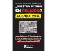 ¿Nuestro Futuro en Peligro? Agenda 2030 (Tascabile)