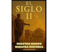 Nuestro Mundo, Nuestra Historia: Siglo II