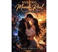 Nuestro mundo real: Pasos juntos