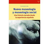 Nueva museología y museología social: Una historia narrada desde la experiencia española