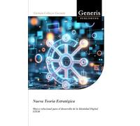 Nueva Teoría Estratégica: Marco relacional para el desarrollo de la Identidad Digital STEM